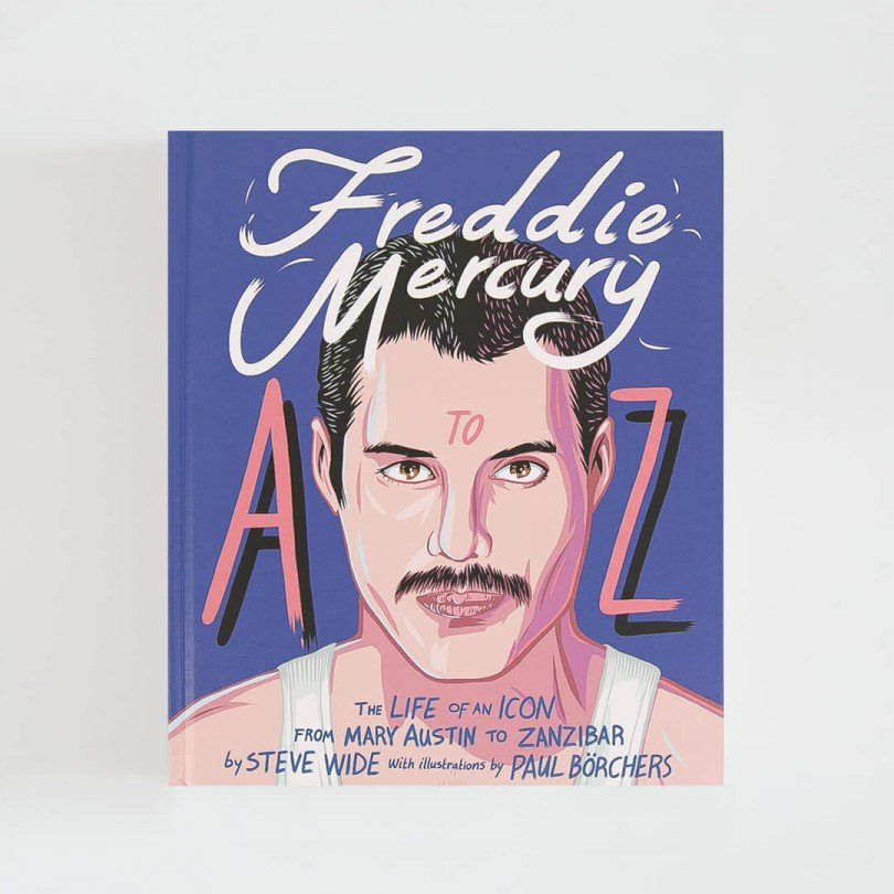 Freddie A to Z · The Life of an Icon