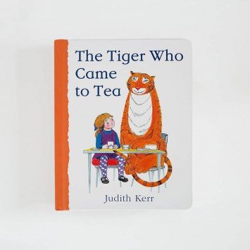 The Tiger Who Came to Tea · Judith Kerr (HarperCollins Children’s Books)