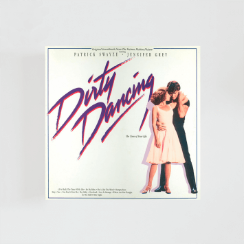 Dirty Dancing · Original Soundtrack From The Vestron Motion Picture