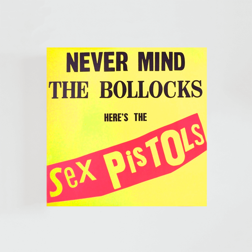 Never Mind The Bollocks Here's The Sex Pistols · Sex Pistols