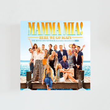 Mamma Mia! Here We Go Again · The Movie Soundtrack Featuring The Songs Of ABBA