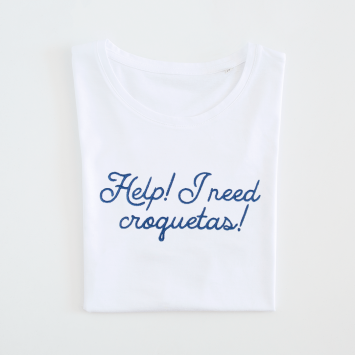 Camiseta · Help! I need croquetas!