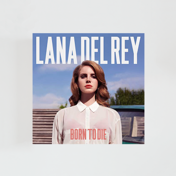 Born To Die · Lana Del Rey