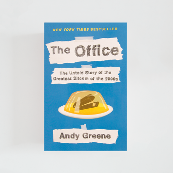 The Office: The Untold Story of the Greatest Sitcom of the 2000s · Andy Greene