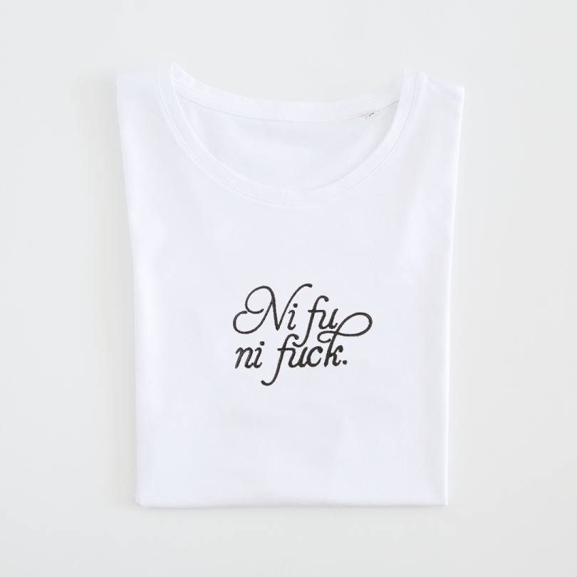 Camiseta · Ni fu ni fuck