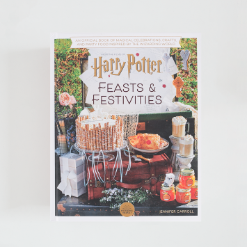 Harry Potter: Feasts & Festivities · Jennifer Carroll (Simon + Schuster Inc.)