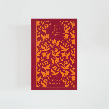 The Sonnets and a Lover's Complaint · William Shakespeare (Penguin Clothbound Classics)