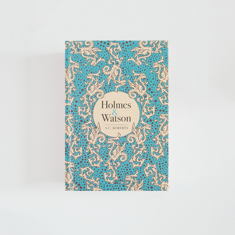Holmes & Watson · S. C. Roberts (British Library Publishing)