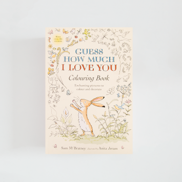 Guess How Much I Love You: Colouring Book · Sam MacBratney (Walker Books)
