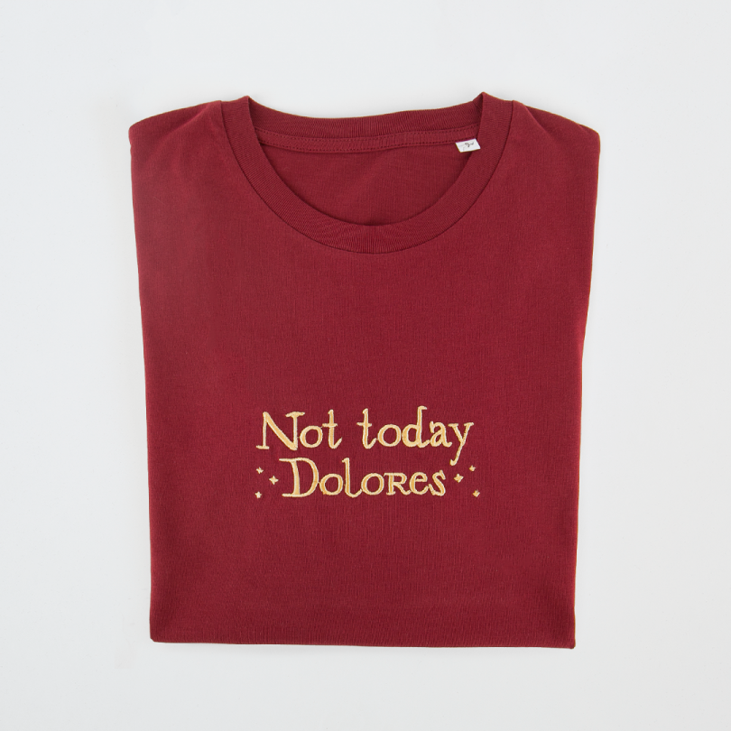 Camiseta · Not today, Dolores