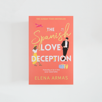 The Spanish Love Deception · Elena Armas (Simon & Schuster)