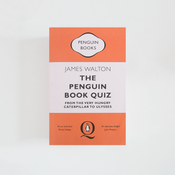 The Penguin Book Quiz: From The Very Hungry Caterpillar to Ulysses · James Walton (Penguin Colecction)