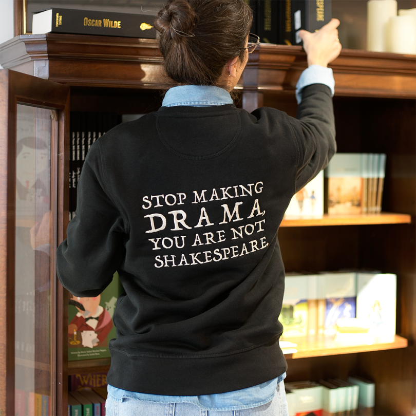 Sudadera · Stop making drama, you are not Shakespeare