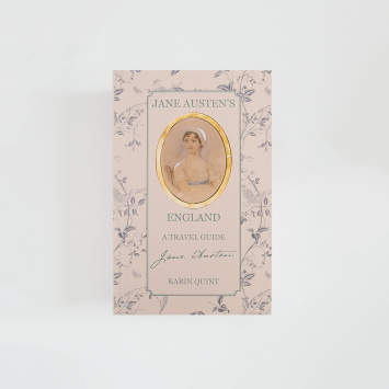Jane Austen's England: A Travel Guide · Karin Quint (Acc Art Books)