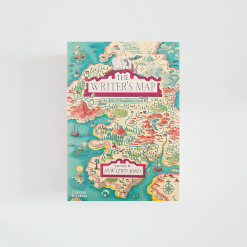 The Writer's Map: An Atlas of Imaginary Lands · Huw Lewis-Jones (Thames & Hudson)