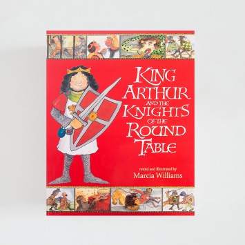 King Arthur and the Knights of the Round Table · Marcia Williams (Walker Books)