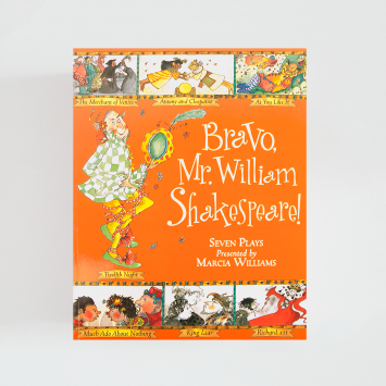 Bravo Mr William Shakespeare · Marcia Williams (Walker Books)