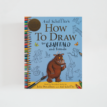 How to Draw The Gruffalo and Friends · Julia Donaldson and Axel Scheffler (Macmillan)