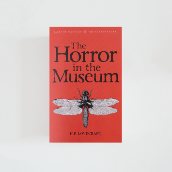 The Horror in the Museum: Collected Short Stories Vol. 2 · H.P. Lovecraft (Wordsworth Editions Ltd.)