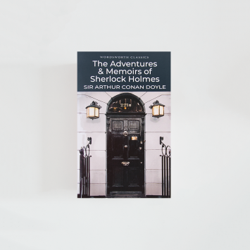 The Adventures & Memoirs of Sherlock Holmes · Sir Arthur Conan Doyle (Wordsworth Editions Ltd)