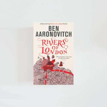 Rivers of London · Ben Aaronovitch (Gollancz)