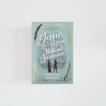 Being a Jane Austen Mystery: Jane and the Year Without a Summer · Stephanie Barron (Soho Crime)