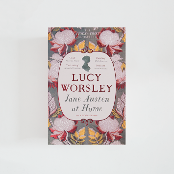 Jane Austen At Home · Lucy Worsley (Hodder Paperbacks)
