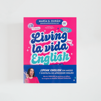 Living la vida English: Aprende inglés con truquitos para cada momento · María G. Durán (Random Cómics)