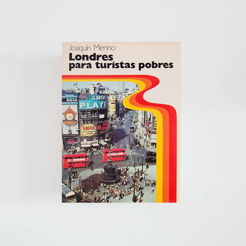 Londres para turistas pobres · Joaquín Merino (Planeta)