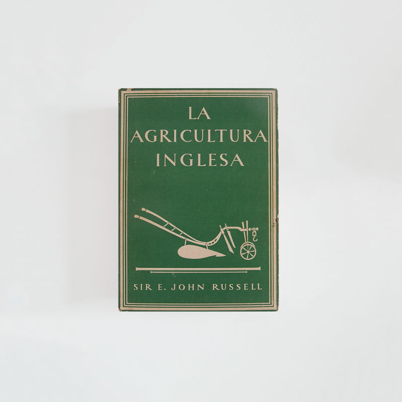 La Agricultura Inglesa · Sir E. John Russell (Adprint Ltd. London)