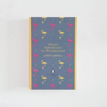 Alice's Adventures in Wonderland · Lewis Carroll (Penguin English Library)